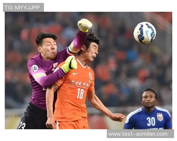 北京国安与山东鲁能历史交锋记录分析及比赛精彩瞬间回顾